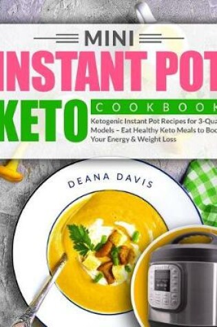 Cover of Mini Instant Pot Keto Cookbook