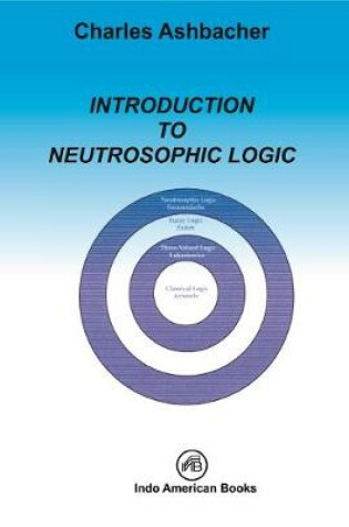 Cover of INTRODUCTION TO NEUTROSOPHIC LOGIC