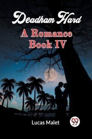 Cover of Deadham Hard A Romance Book IV