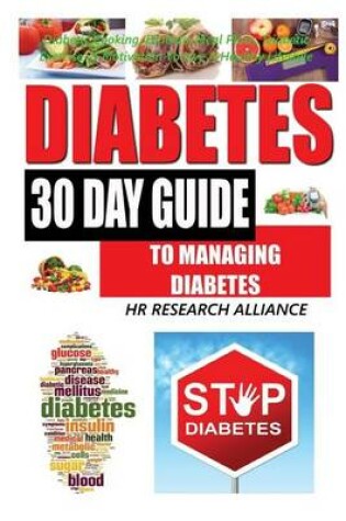Cover of Diabetes - 30 Day Guide To Managing Diabetes - Diabetic Cooking, Diabetic Meal Plans, Diabetic Exercise, & Motivation To Live A Healthy Lifestyle
