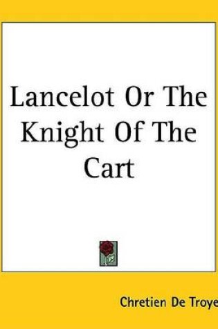 Cover of Lancelot or the Knight of the Cart