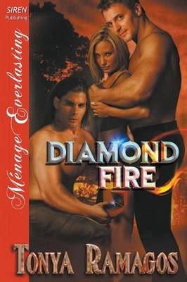 Book cover for Diamond Fire (Siren Publishing Menage Everlasting)