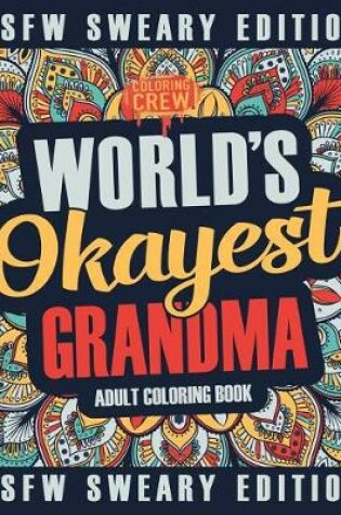 Cover of Worlds Okayest Grandma Coloring Book