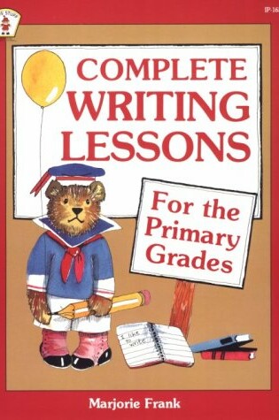 Cover of Complete Writing Lessons for the Primary Grades