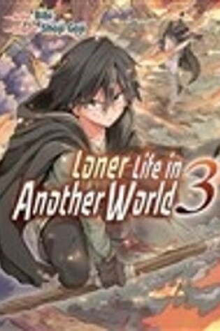 Cover of Loner Life in Another World Vol. 3 (manga)