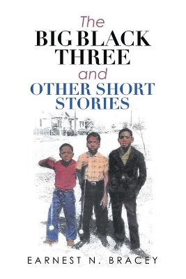 Book cover for The Big Black Three and Other Short Stories