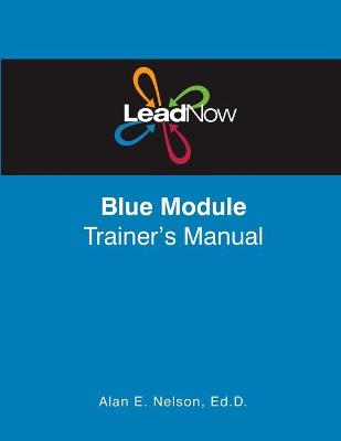 Book cover for LeadNow Blue Module Trainer's Manual