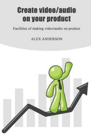 Cover of Create Video/Audio on Your Product