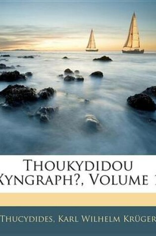 Cover of Thoukydidou Xyngraph, Volume 1