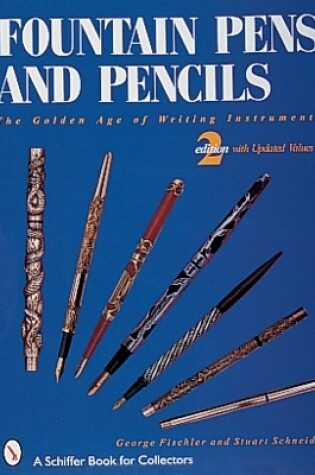 Cover of Fountain Pens and Pencils: the Golden Age of Writing Instruments (revised Price Guide, 1998)