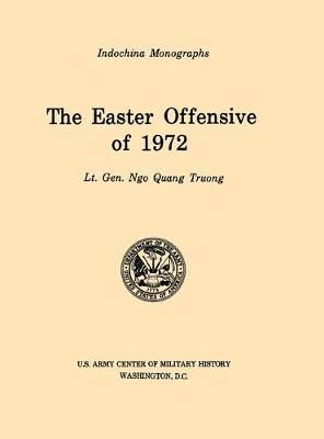 Book cover for The Easter Offensive of 1972 (U.S. Army Center for Military History Indochina Monograph series)