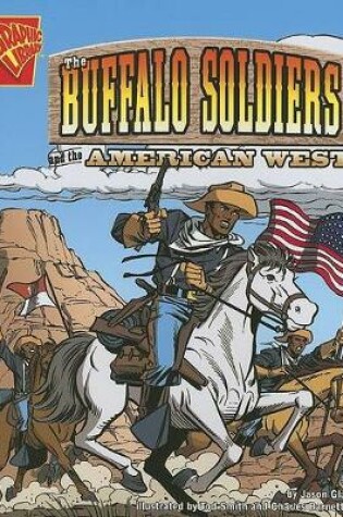 Cover of Graphic History Buffalo Soldiers and the American West