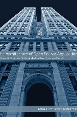 Cover of The Architecture of Open Source Applications, Volume II