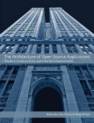 Book cover for The Architecture of Open Source Applications, Volume II