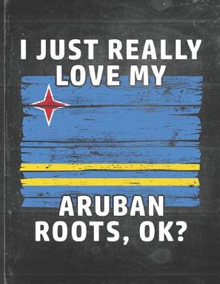 Book cover for I Just Really Like Love My Aruban Roots