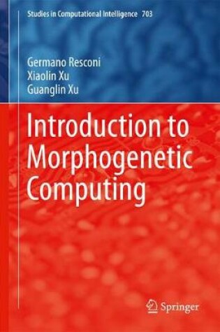 Cover of Introduction to Morphogenetic Computing