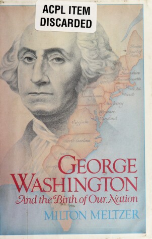 Book cover for George Washington and the Birth of Our Nation