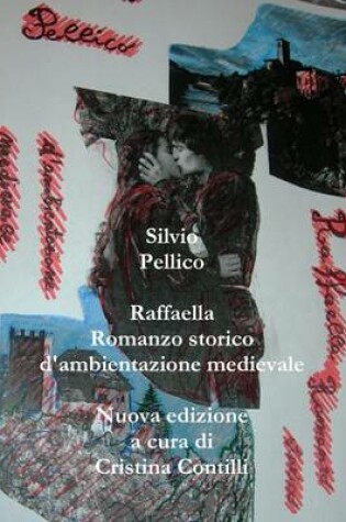 Cover of Raffaella Romanzo Storico D'ambientazione Medievale Nuova Edizione a Cura Di Cristina Contilli