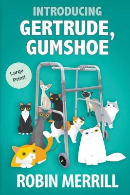 Book cover for Introducing Gertrude, Gumshoe (Large Print Edition)
