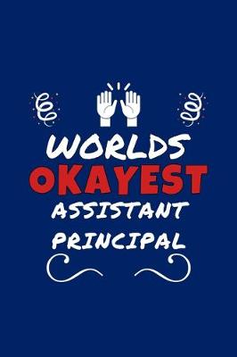 Book cover for Worlds Okayest Assistant Principal