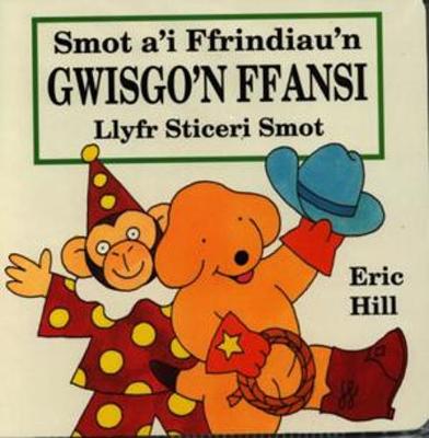 Book cover for Cyfres Smot: Smot a'i Ffrindiau'n Gwisgo'n Ffansi - Llyfr Sticeri Smot