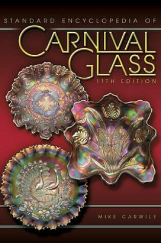 Cover of Standard Encyclopedia of Carnival Glass 11th Edition