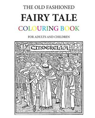 Book cover for The Old Fashioned Fairy Tale Colouring Book