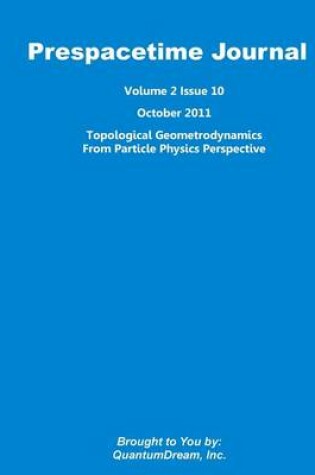 Cover of Prespacetime Journal Volume 2 Issue 10