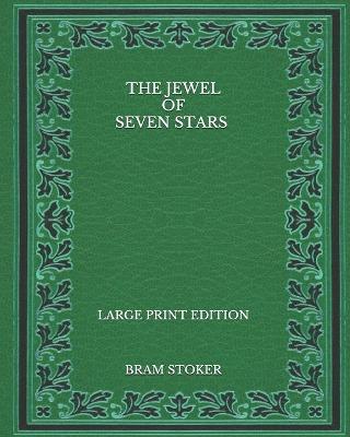 Book cover for The Jewel of Seven Stars - Large Print Edition