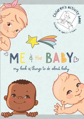 Book cover for Me and the Baby - Activity & Record Book for Siblings