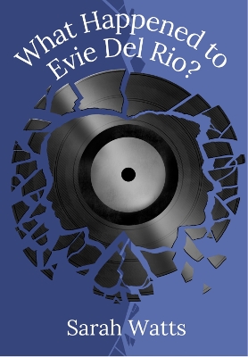 Book cover for What Happened to Evie Del Rio?