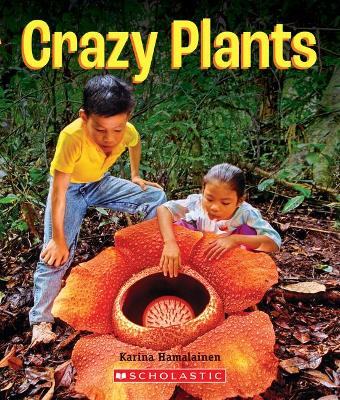 Cover of Crazy Plants (a True Book: Incredible Plants!)