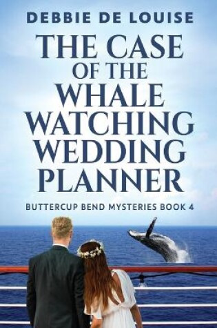 Cover of The Case of the Whale Watching Wedding Planner