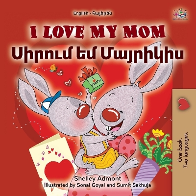 Cover of I Love My Mom (English Armenian Bilingual Book for Kids)