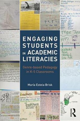 Cover of Engaging Students in Academic Literacies: Genre-Based Pedagogy for K-5 Classrooms: Genre-Based Pedagogy for K-5 Classrooms