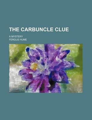 Book cover for The Carbuncle Clue; A Mystery