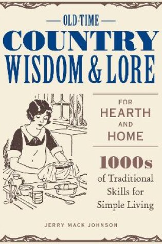 Cover of Old-Time Country Wisdom and Lore for Hearth and Home