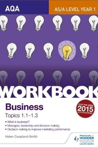 Cover of AQA A-level Business Workbook 1: Topics 1.1-1.3