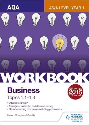Book cover for AQA A-level Business Workbook 1: Topics 1.1-1.3