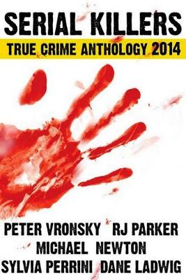 Book cover for Serial Killers True Crime Anthology 2014 (Large Print)