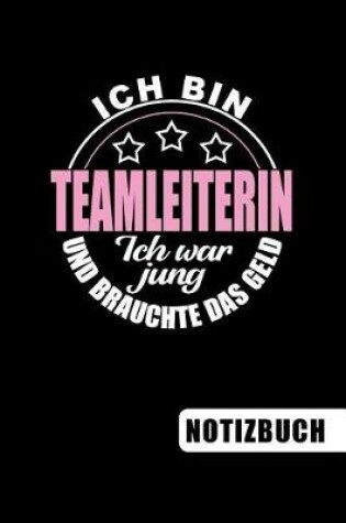 Cover of Ich bin Teamleiterin - Ich war jung und brauchte das Geld