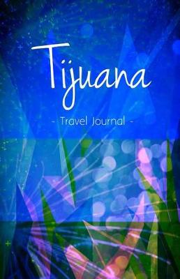 Book cover for Tijuana Travel Journal