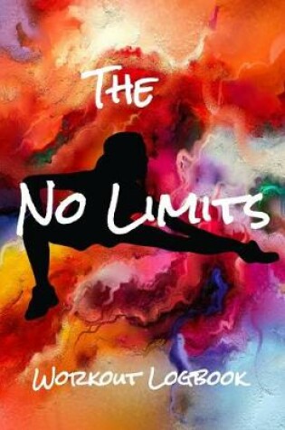 Cover of The No Limits Workout Logbook