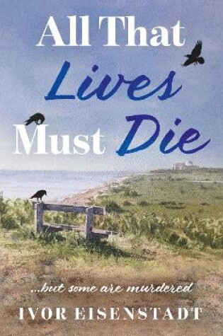 Cover of All That Lives Must Die