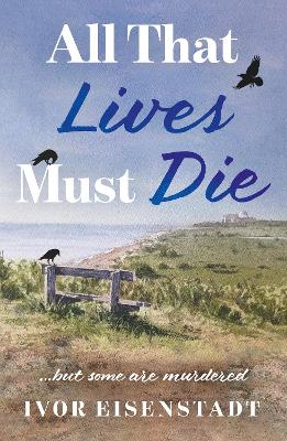 Book cover for All That Lives Must Die