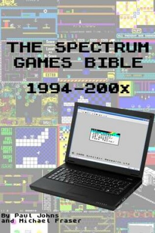 Cover of The Spectrum Games Bible : 1994 - 200X - Full Colour