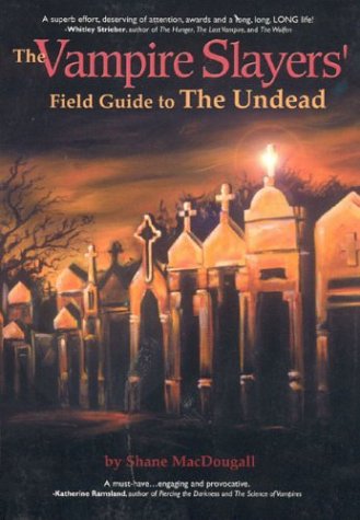 Book cover for The Vampire Slayers Field Guide to the Undead