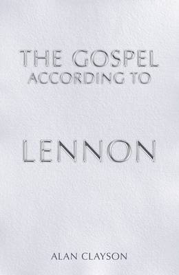 Cover of The Gospel According to Lennon
