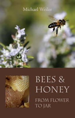 Book cover for Bees and Honey, from Flower to Jar
