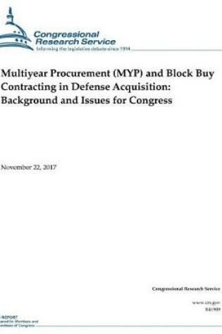 Cover of Multiyear Procurement (MYP) and Block Buy Contracting in Defense Acquisition